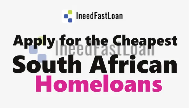 Apply for the Cheapest South African Homeloans