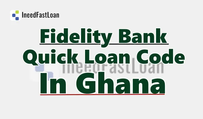 fidelity bank quick loan code ghana